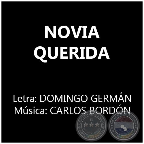 NOVIA QUERIDA - Msica: CARLOS BORDN